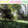 Cover for You Are Free by Cat Power